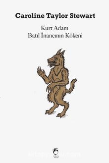 kurt adam batıl inancının kökeni kitap kapak - Söylenti Dergi
