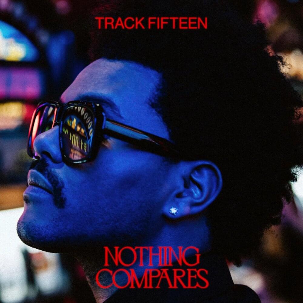 The Weeknd’in En Yıkıcı Romantizmi: Nothing Compares 13