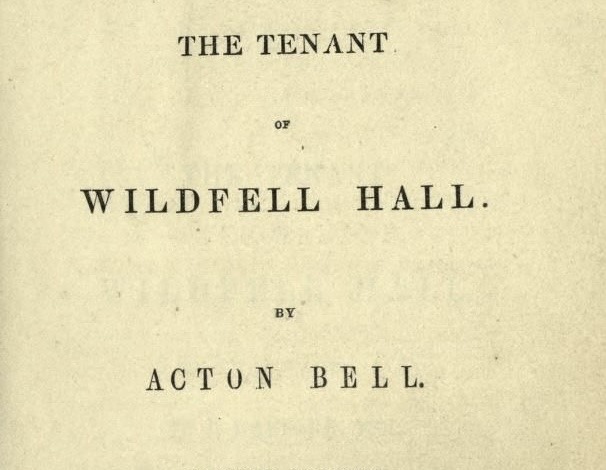 Brontë Kardeşlerin İngiliz Edebiyatı Üzerindeki Etkisi 12 Wildfell Hall'un Kiracısı (İlk Baskı) | pinterest.com